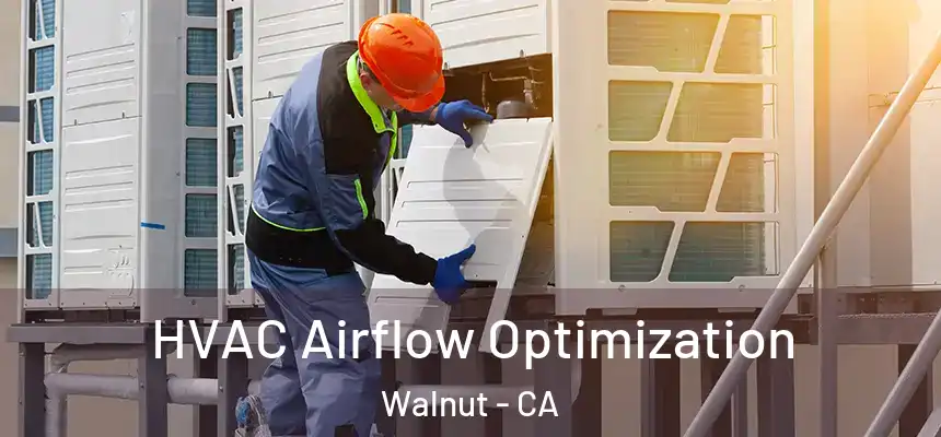 HVAC Airflow Optimization Walnut - CA